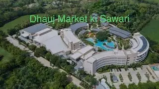 VLOG 7| Dhauj Market ki sa&yuml;aer | Marriot Aravali Resort | 6th April 2023