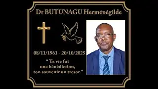 Celebrating the Life of Dr BUTUNAGU Hermenegilde | Live from Bujumbura