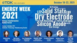 TDK Ventures Energy Week 2021 Session 1: Materials, Processing & Manufacturing