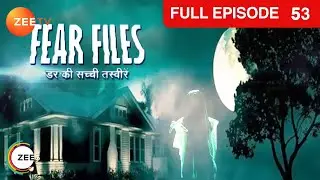 Mohit और Aakash पे हुआ भूतिया jungle में हमला | Fear Files | Ep. 53 | Zee TV
