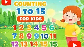 Counting 1 to 15 for Kids | Learn Numbers 1&ndash;15 | Preschool & Nursery Learning