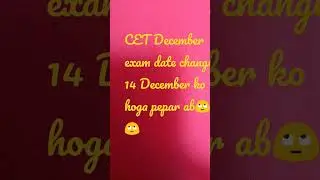 CET exam date change #yiutubeshort #viralshorts