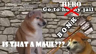 Conqueror's Blade - Bonk Go To Hero Jail - Управляемый игровой процесс.