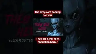 They Are Here: Alien Abduction Horror | Demo on Steam!