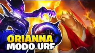 Orianna modo URF *LEAGUE OF LEGENDS*