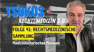 Tsokos Folge 41: Rechtsmedizinische Sammlung: 10.000 Präparate, Krankheiten & echte Befunde