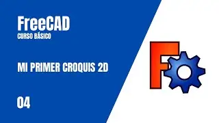 Mi primer croquis 2D - Curso básico de FreeCAD - 04