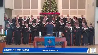 Carol of the Lamb - David von Kampen - Performed by Bethany Lutheran Choir, Noah Freeman, conducting
