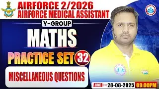 Airforce Y Group Classes 02 2026 | Airforce Medical Assistance Maths Practice Set #32 | Rakesh Sir