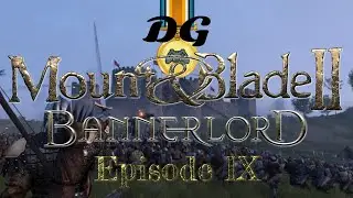 Mount & Blade II: Bannerlord - Ep 9