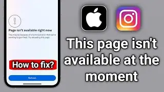 How to Fix &ldquo;Page Isn&rsquo;t Available Right Now&rdquo; on Instagram (2025) | Instagram Error Message Solution
