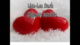 Lisa-Lee Dark / Signore ascolta