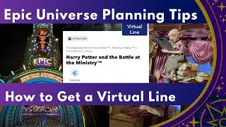 How to Get a Virtual Line for Harry Potter and the Battle at the Ministry and Epic Universe Tips