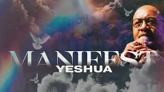 Manifest Yeshua: The Prophet | Apostle Hugh Daniel Smith | Embassy Metro Detroit