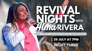 Night 3 | Revival Nights with Alma Rivera | Word of Faith Christian Centre