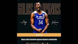 Kouame's Naturalization Pasado Na!!! Bagong Naturalize Player Ng Gilas / Ang Lakas /Puso!!