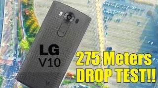 LG V10 Dropped FROM 275 METERS! Did it Survive? (Drop Test)