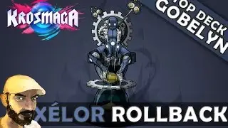 Gameplay du TOP Deck X&eacute;lor 🕔 ROLLBACK de Gobelyn sur Krosmaga #JCC
