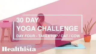 30 Day Yoga Challenge | Day Four | TABLETOP / CAT / COW