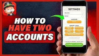 How To Have Two Accounts On Monopoly Go (2025)