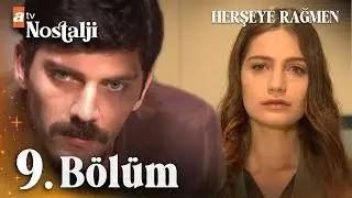 Herşeye Rağmen - 9. Bölüm Final