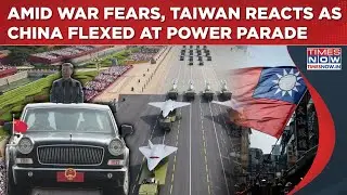Amid War Fears, Taiwan Reacts As Xi Flexed Army Might At China Power Parade With Putin, Kim Watching