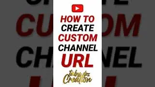How to create Custom URL for Youtube Channel