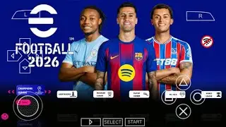 eFOOTBALL PES 2026 PPSSPP КАМЕРА PS5 НОВЫЕ ФОРМЫ ЛИЧНОЙ ЛИГИ ЧЕМПИОНАТА РЕАЛИСТИЧНЫЕ ЛИЦА ПОСЛЕДН...