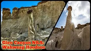 Glen Canyon NRA: Wahweap Hoodoos / White Ghost