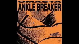 Omasta - Ankle Breaker