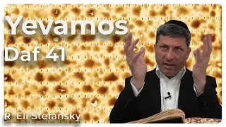 Daf Yomi Yevamos Daf 41 by R&rsquo; Eli Stefansky