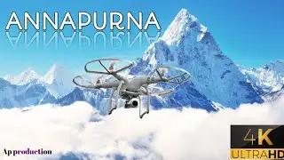 Annapurna Himalayas, Nepal 2021|4K amazing drone video|AP Production|