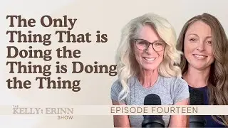 14. The Only Thing That is Doing the Thing is Doing the Thing