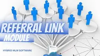 Make Your Network : How Referral Link Module in Hybrid MLM | MLM Module explained | Hybrid MLM | MLM