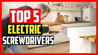 ✅5 Best Electric Screwdrivers Reviews