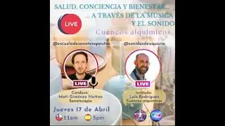 Cuencos Alquímicos · Ciclo entrevistas · Mati Giménez Hutton c/ Luis Rodriguez (Jhebara Das)