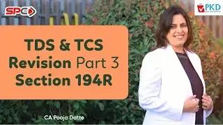 INCOME TAX  TCS PART 3 REVISION -TRISHULA 2.0 | FOR NEW SYLLABUS SEP 24 / JAN 25 | BY CA POOJA DATTE