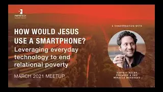 How Would Jesus Use a Smartphone? - FaithTech Silicon Valley March Meetup