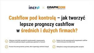 Cashflow pod kontrolą –jak tworzyć lepsze prognozy cashflow w średnich i dużych firmach?