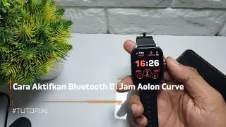 Cara Aktifkan Bluetooth Di Jam Aolon Curve
