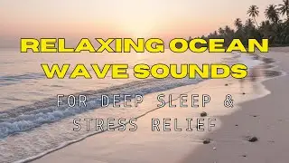 Calming Beach Waves &ndash; Natural Sounds for Meditation & Focus