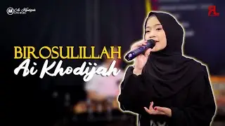 AI KHODIJAH - BIROSULILLAHI WAL BADAWI (SHOLAWAT) - LIVE PERFOAM