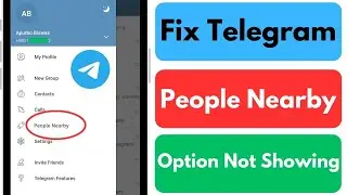 How To Fix Telegram People Nearby Option Not Showing Problem