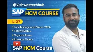 L-27 Time Management Status (TMS), Positive Status,  Negative Status, Absences or Leaves Theory #sap