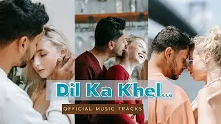 Dil Ka Khel (Official Audio) | Soulful Vibes | King's Tracks