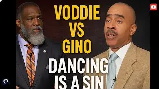 &ldquo;Is Dancing in Church a Sin?&rdquo;, featuring Gino Jennings vs. Voddie Baucham