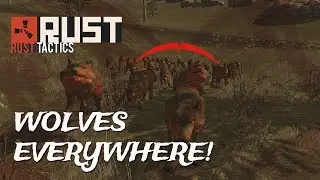 Rust - WOLVES EVERYWHERE!