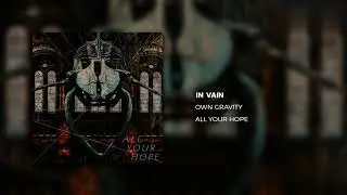 OWN GRAVITY - In Vain