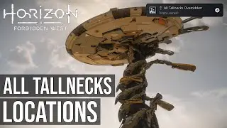 All Tallnecks Locations and Solutions (How To Climb and Override Tallnecks) - Horizon Forbidden West