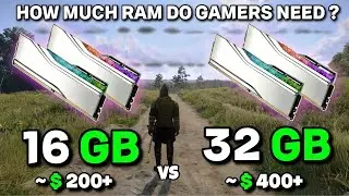 16GB VS 32GB RAM : Test in 8 Games 2026